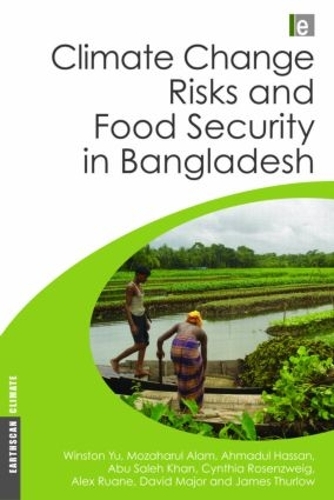 Бумажная книга «Climate Change Risks and Food Security in Bangladesh», авторов Абу Салех Хан, Ахмадул Хасан, Алекс Руан, Синтия Розенцвейг, Дэвид Мейджор, Джеймс Терлоу, Мозахарул Алам, Уинстон Ю - фото №1