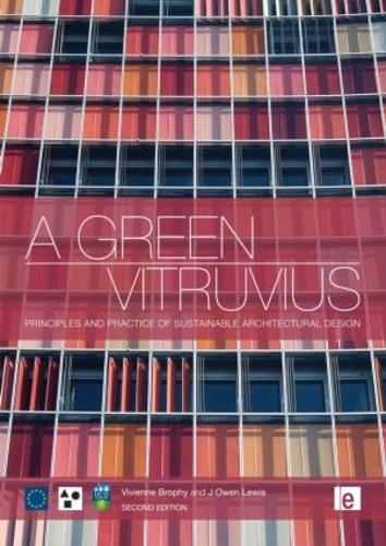 Бумажная книга «A Green Vitruvius: Principles and Practice of Sustainable Architectural Design», авторов Дж. Оуэн Льюис, Вивьен Брофи - фото №1