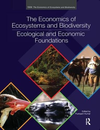 Бумажная книга «The Economics of Ecosystems and Biodiversity: Ecological and Economic Foundations» - фото №1