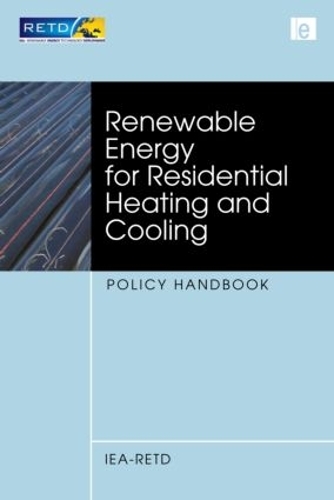 Паперова книга «Renewable Energy for Residential Heating and Cooling: Policy Handbook», автор Іеа-Ретд - фото №1