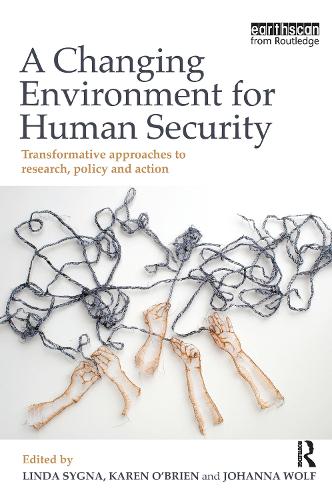 Бумажная книга «A Changing Environment for Human Security: Transformative Approaches to Research, Policy and Action» - фото №1