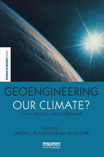Бумажная книга «Geoengineering our Climate?: Ethics, Politics, and Governance» - фото №1