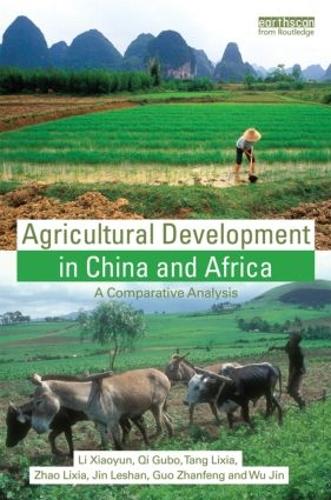 Паперова книга «Agricultural Development in China and Africa: A Comparative Analysis», авторів Го Чжаньфен, Джин Лешан, Лі Сяоюнь, Ци Губо, Тан Лісія, Ву Цзінь, Чжао Ліся - фото №1