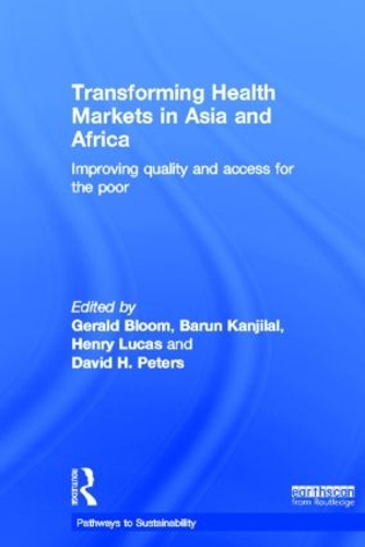 Паперова книга «Transforming Health Markets in Asia and Africa: Improving Quality and Access for the Poor» - фото №1