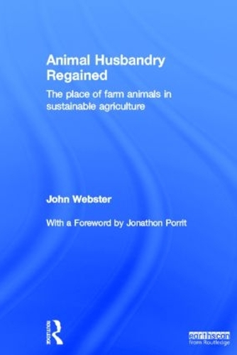 Паперова книга «Animal Husbandry Regained: The Place of Farm Animals in Sustainable Agriculture», автор Джон Вебстер - фото №1