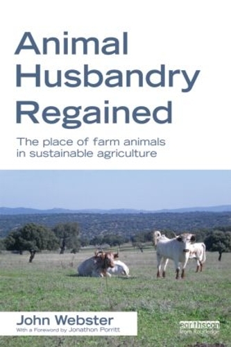 Бумажная книга «Animal Husbandry Regained: The Place of Farm Animals in Sustainable Agriculture», автор Джон Уэбстер - фото №1