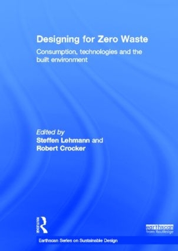 Бумажная книга «Designing for Zero Waste: Consumption, Technologies and the Built Environment» - фото №1