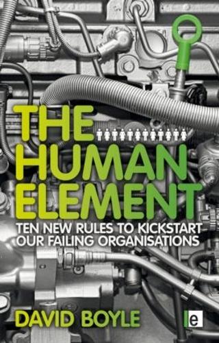 Бумажная книга «The Human Element: Ten New Rules to Kickstart Our Failing Organizations» - фото №1