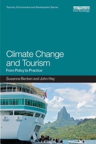 Бумажная книга «Climate Change and Tourism: From Policy to Practice», авторов Джон Хэй, Сюзанна Бекен - фото №1