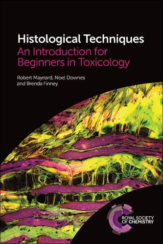 Паперова книга «Histological Techniques: An Introduction for Beginners in Toxicology», авторів Бренда Фінні, Ноель Даунс, Роберт Мейнард - фото №1