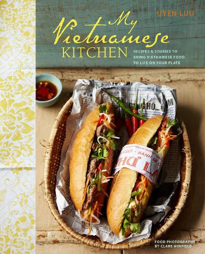 Бумажная книга «My Vietnamese Kitchen: Recipes and Stories to Bring Vietnamese Food to Life on Your Plate», автор Уйен Луу - фото №1