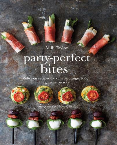 Бумажная книга «Party-Perfect Bites: Delicious Recipes for Canapés, Finger Food and Party Snacks», автор Милли Тейлор - фото №1