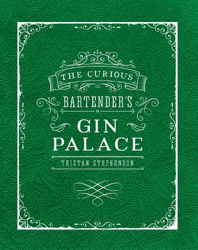 Бумажная книга «The Curious Bartender's Gin Palace», автор Тристан Стивенсон - фото №1
