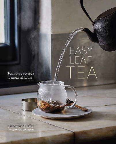 Паперова книга «Easy Leaf Tea: Tea House Recipes to Make at Home», автор Тімоті Д'Оффе - фото №1