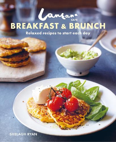 Бумажная книга «Lantana Café Breakfast & Brunch: Relaxed Recipes to Start Each Day», автор Шела Райан - фото №1