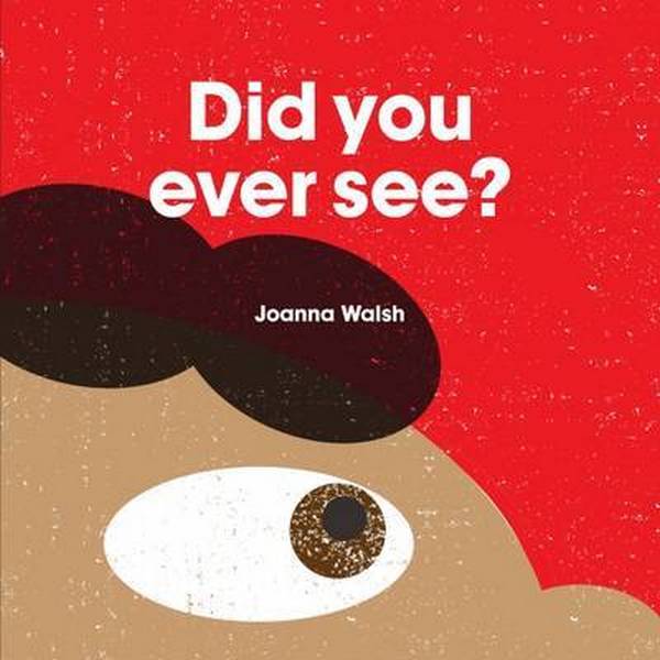 Бумажная книга «Did You Ever See?», автор Джоанна Уолш - фото №1