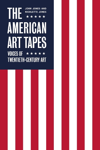 Бумажная книга «The American Art Tapes:: Voices of Twentieth-Century Art», автор Николетт Джонс - фото №1