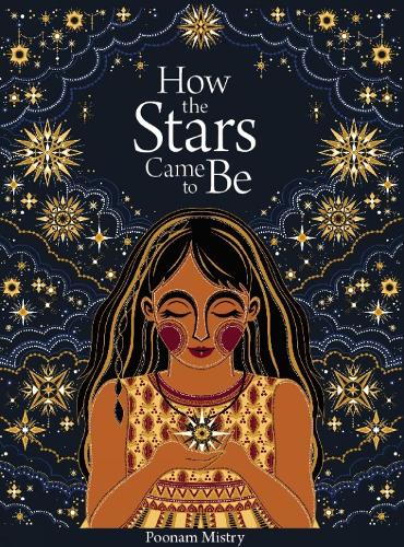 Бумажная книга «How the Stars Came to Be (Deluxe Edition)», автор Пунам Мистри - фото №1