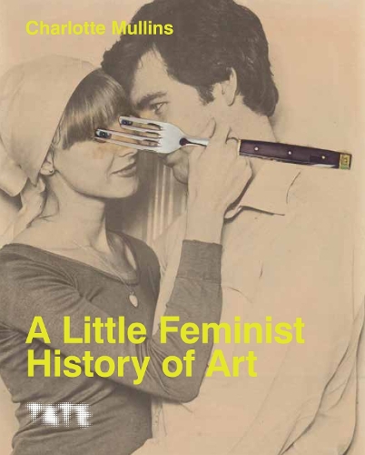 Паперова книга «A Little Feminist History of Art (Expanded Edition)», автор Шарлотта Маллінс - фото №1