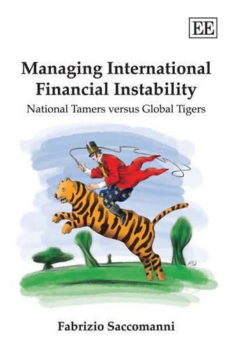 Паперова книга «Managing International Financial Instability: National Tamers versus Global Tigers», автор Фабріціо Саккоманни - фото №1