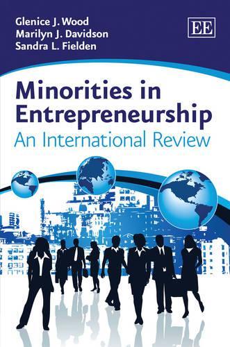 Бумажная книга «Minorities in Entrepreneurship: An International Review», авторов Гленис Дж. Вуд, Мэрилин Дж. Дэвидсон, Сандра Л. Филден - фото №1