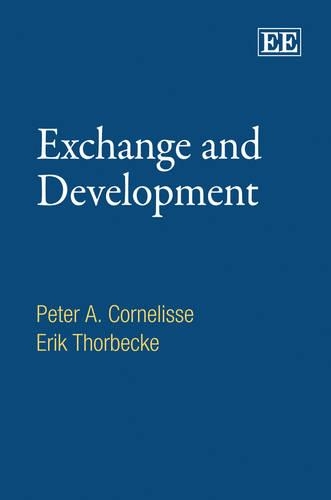 Бумажная книга «Exchange and Development: An Anatomy of Economic Transactions», авторов Эрик Торбеке, Питер А. Корнелисс - фото №1