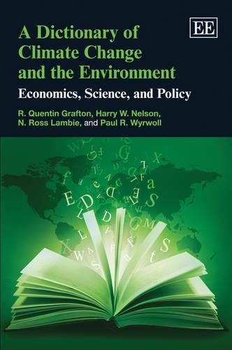 Бумажная книга «A Dictionary of Climate Change and the Environment: Economics, Science, and Policy», авторов Гарри В. Нельсон, Н. Росс Ламби, Пол Р. Уайрволл, Р. Квентин Графтон - фото №1