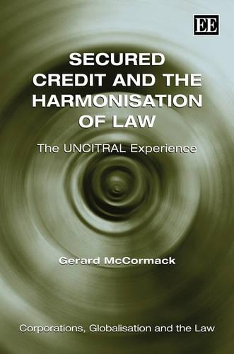 Бумажная книга «Secured Credit and the Harmonisation of Law: The UNCITRAL Experience», автор Жерар Маккормак - фото №1