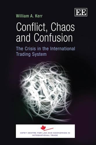 Бумажная книга «Conflict, Chaos and Confusion: The Crisis in the International Trading System», автор Уильям А. Керр - фото №1