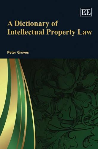 Бумажная книга «A Dictionary of Intellectual Property Law», автор Питер Гровс - фото №1