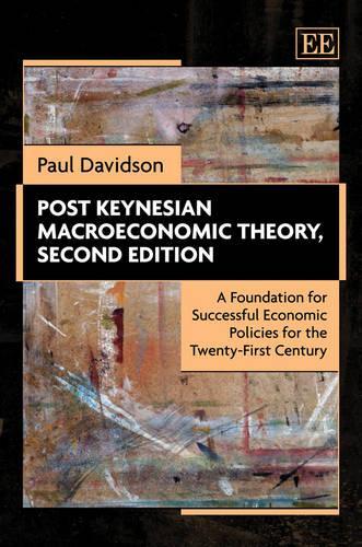 Бумажная книга «Post Keynesian Macroeconomic Theory, Second Edition: A Foundation for Successful Economic Policies for the Twenty-First Century», автор Пол Дэвидсон - фото №1