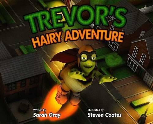 Бумажная книга «Trevor's Hairy Adventure», автор Сара Грэй - фото №1