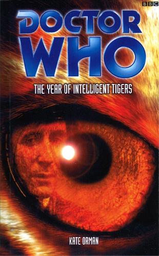 Бумажная книга «Doctor Who: The Year Of Intelligent Tigers», автор Кейт Орман - фото №1