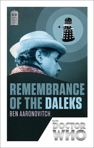 Бумажная книга «Doctor Who: Remembrance of the Daleks: 50th Anniversary Edition», автор Бен Ааронович - фото №1