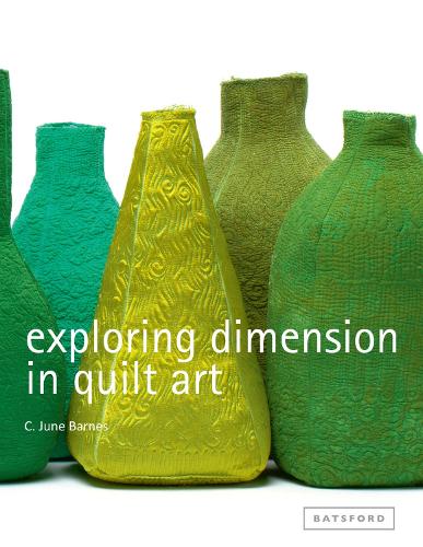 Бумажная книга «Exploring Dimension in Quilt Art», автор К. Джун Барнс - фото №1