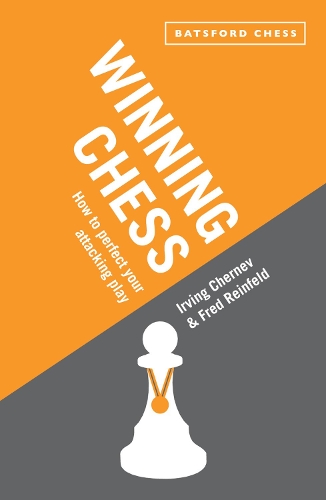 Паперова книга «Winning Chess: How to perfect your attacking play», авторів Фред Рейнфельд, Ірвінг Чернєв - фото №1