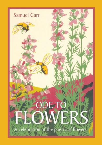 Паперова книга «Ode to Flowers: A celebratory collection of the poetry of flowers», автор Семюел Карр - фото №1