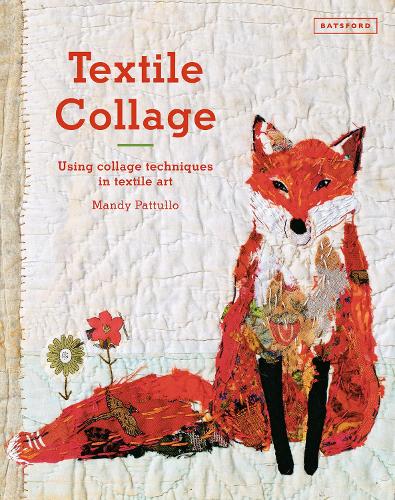 Паперова книга «Textile Collage: using collage techniques in textile art», автор Менді Паттулло - фото №1
