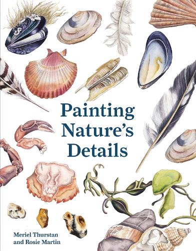 Паперова книга «Painting Nature's Details», авторів Мериель Турстан, Розі Мартін - фото №1