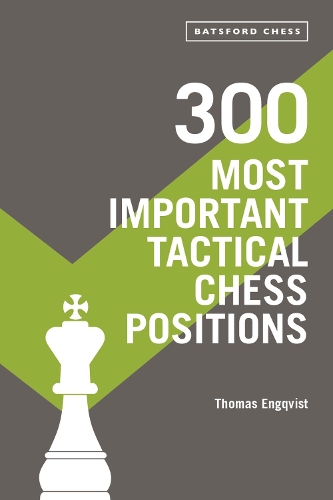 [object Object] «300 Most Important Tactical Chess Positions», автор Томас Енгквіст - фото №1