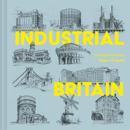Паперова книга «Industrial Britain: An Architectural History», автор Хуберт Дж. Прагнелл - фото №1