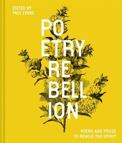 Бумажная книга «Poetry Rebellion: Poems and prose to rewild the spirit», автор Пол Эванс - фото №1