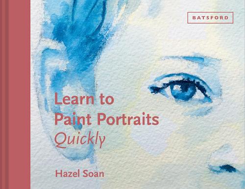 Паперова книга «Learn to Paint Portraits Quickly», автор Гейзел Соан - фото №1