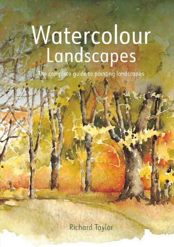 Бумажная книга «Watercolour Landscapes: The complete guide to painting landscapes», автор Ричард С. Тейлор - фото №1