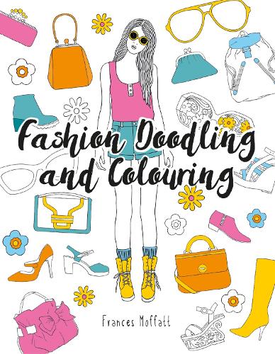 Бумажная книга «Fashion Doodling and Colouring», автор Фрэнсис Моффатт - фото №1