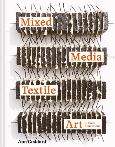 Бумажная книга «Mixed Media Textile Art in Three Dimensions», автор Энн Годдард - фото №1