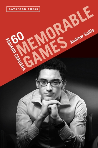 Паперова книга «Fabiano Caruana: 60 Memorable Games», автор Ендрю Солтіс - фото №1