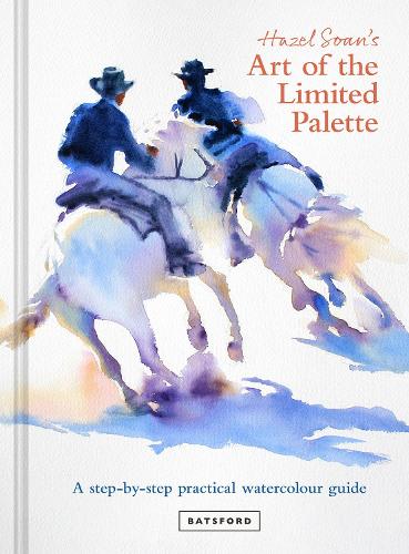 Паперова книга «Hazel Soan's Art of the Limited Palette: a step-by-step practical watercolour guide», автор Гейзел Соан - фото №1