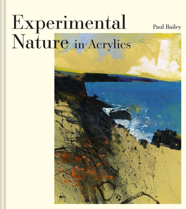 Бумажная книга «Experimental Nature in Acrylics», автор Пол Бэйли - фото №1