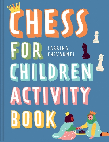 [object Object] «Chess For Children Activity Book», автор Сабрина Шеванн - фото №1